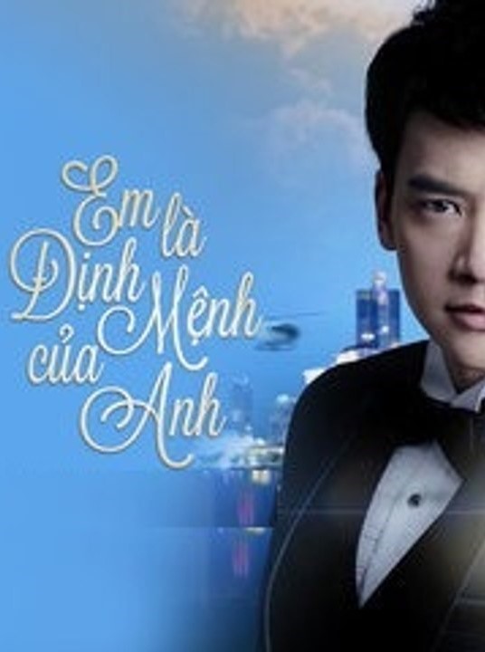 Em Là Định Mệnh Của Đời Anh