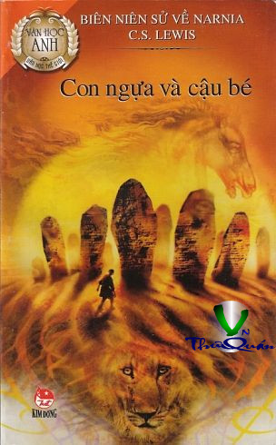 Biên niên sử Narnia <br> TẬP 3 - Con Ngựa Và Cậu Bé