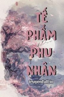 Tế Phẩm Phu Nhân