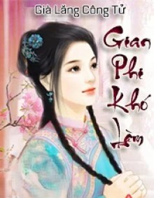 Gian Phi Khó Làm