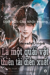 Tôi Bị Hiểu Lầm Là Diễn Viên Thiên Tài Quái Vật