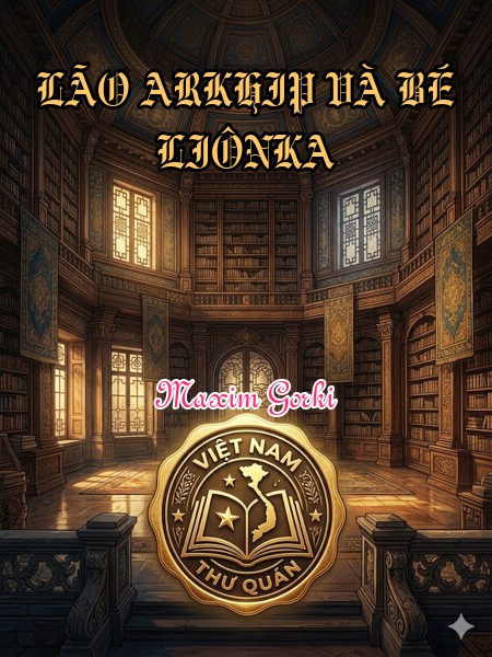 LÃO ARKHIP VÀ BÉ LIÔNKA