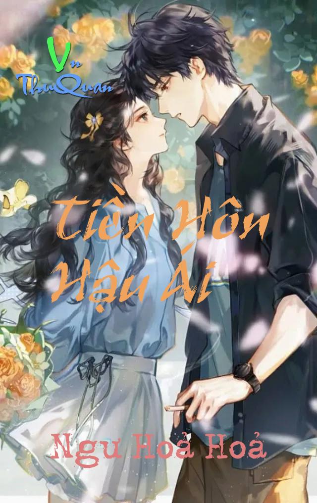 Tiền Hôn Hậu Ái