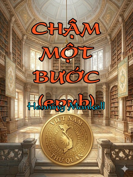 CHẬM MỘT BƯỚC (epub)