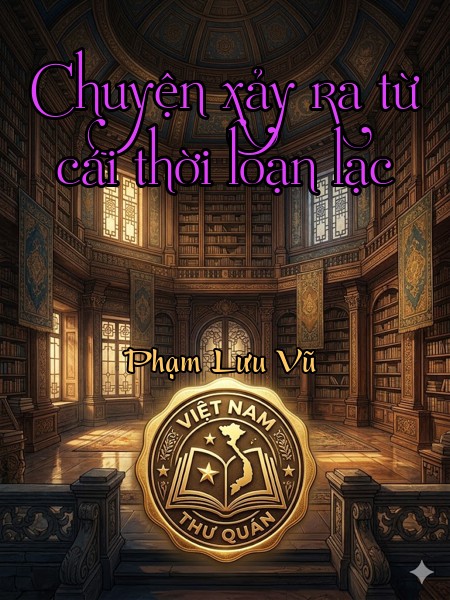 Chuyện xảy ra từ cái thời loạn lạc