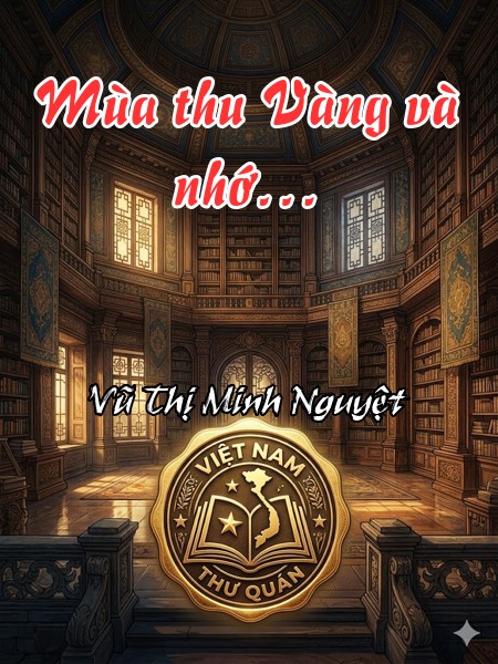 Mùa thu Vàng và nhớ…